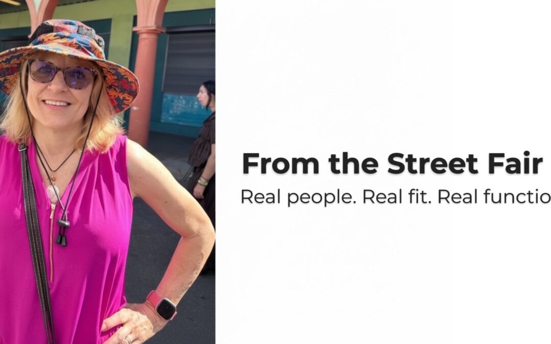 From the Street Fair — Real People. Real Fit. Real Function.