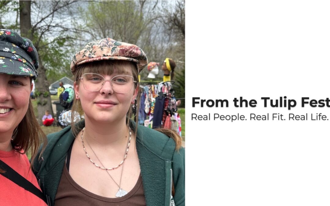 From the Tulip Festival — Real People. Real Fit. Real Life.